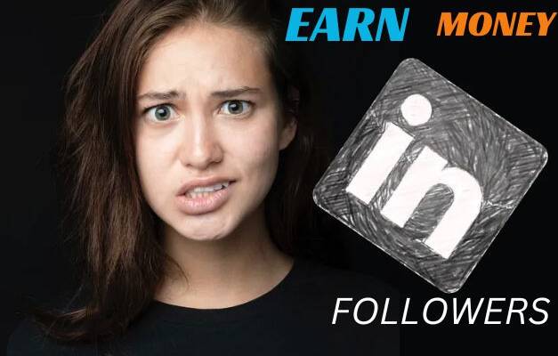 how to earn money from linkedin followers