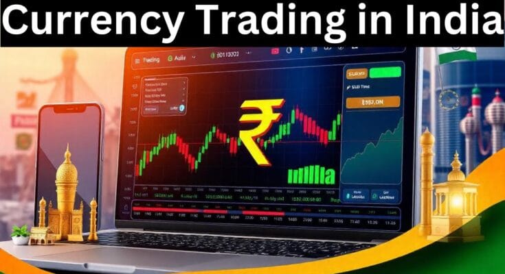 Currency Trading in India (2024 Edition)