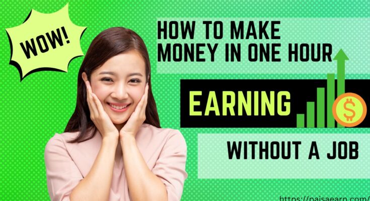 how to make money in one hour